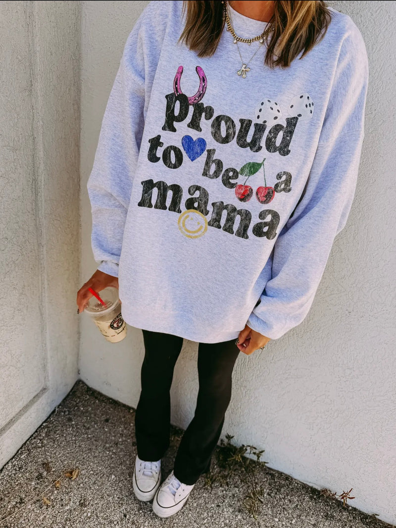 Proud Mama Sweatshirt